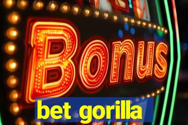 bet gorilla